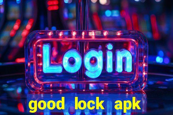 good lock apk android 13